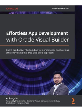 Effortless App Development with Oracle Visual Builder: Boost productivity by building web and mobile applications efficiently using the drag-and-drop approach - pzsku/Z1F62D5C8F3060E114153Z/45/1748329034/70fe9e98-c7d6-4151-a46f-02e643fc64aa