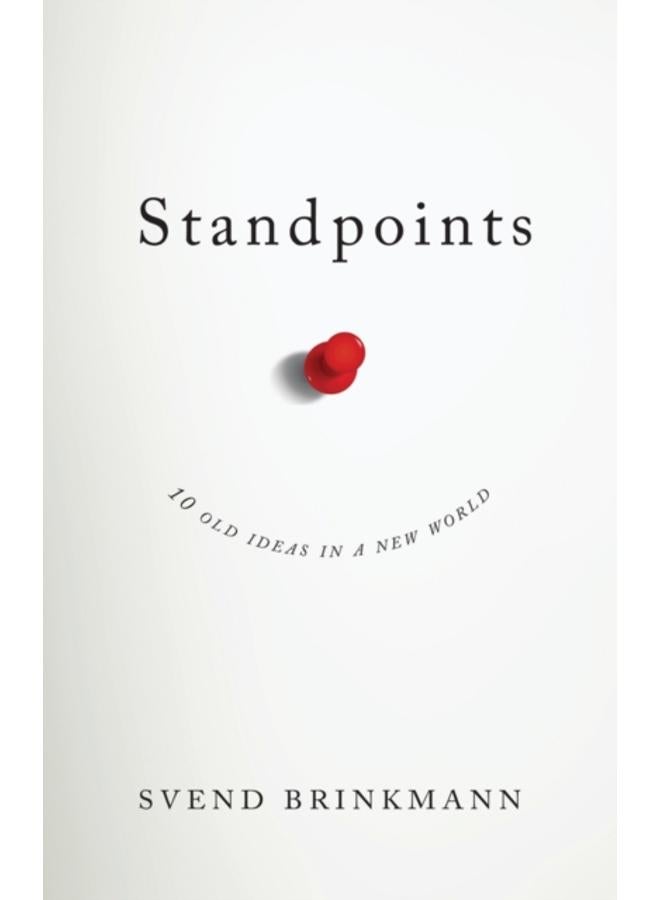 Standpoints : 10 Old Ideas In a New World