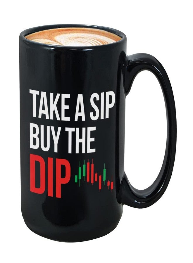 Bubble Hugs Stock Trader Coffee Mug 15 oz, Take A Sip Buy The Dip Funny Investment Gift for Market Traders Brokers Fund Financial Adviser Investor, Black - Image 1