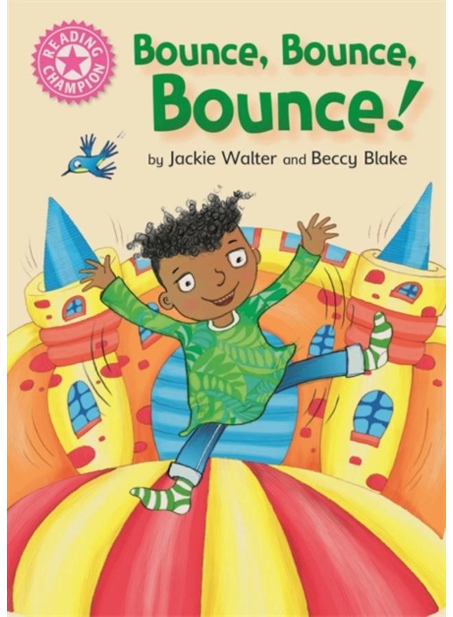 Reading Champion: Bounce, Bounce, Bounce! : Pink 1B 