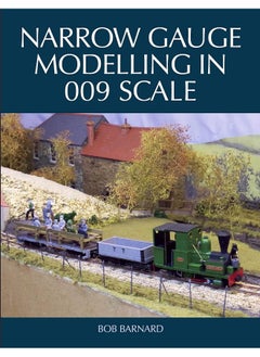 Narrow Gauge Modelling in 009 Scale  - Image 1