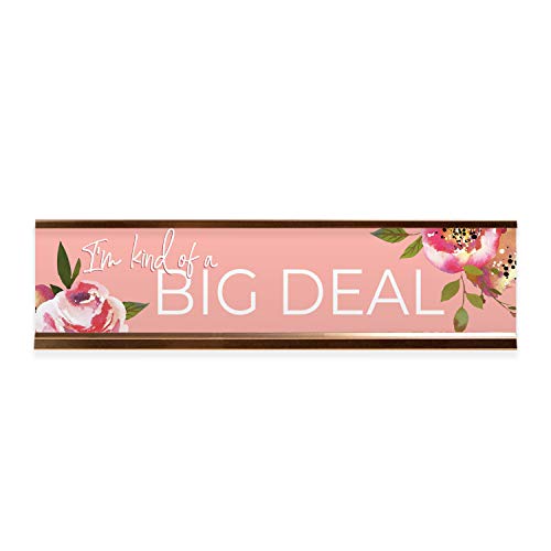 Canopy Street I'm Kind Of A Big Deal Floral Desk Plate/Sassy Pink Nameplate With Rose Gold Holder - Image 1