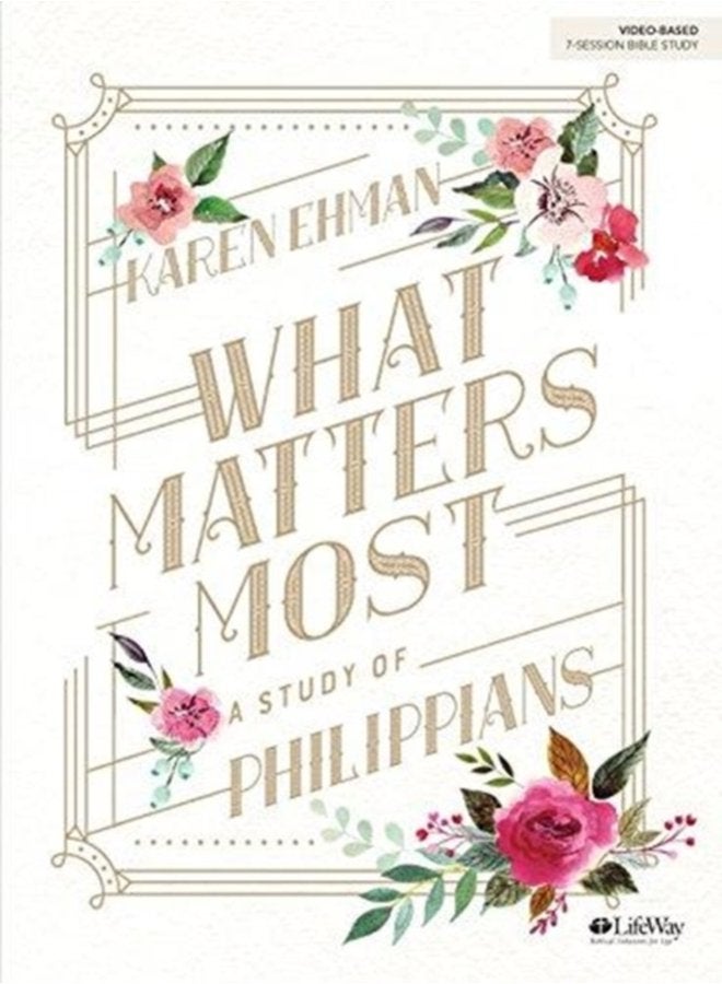 What Matters Most Bible Study Book - Paperback