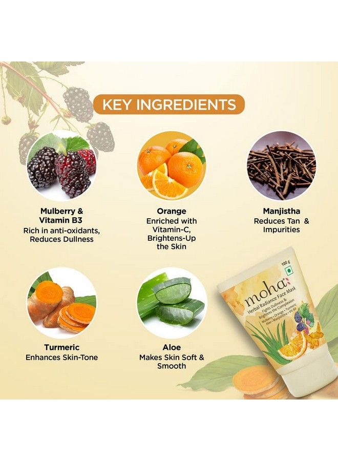 Moha: Herbal Radiance Face Mask Cream For Nourished And Bright Skin ; Reduces Dullness & Tanning Ayurvedic Formula With No Paraben No Sulphate Mineral Oil & Artificial Colour 100G (Pack Of 1) - Image 4