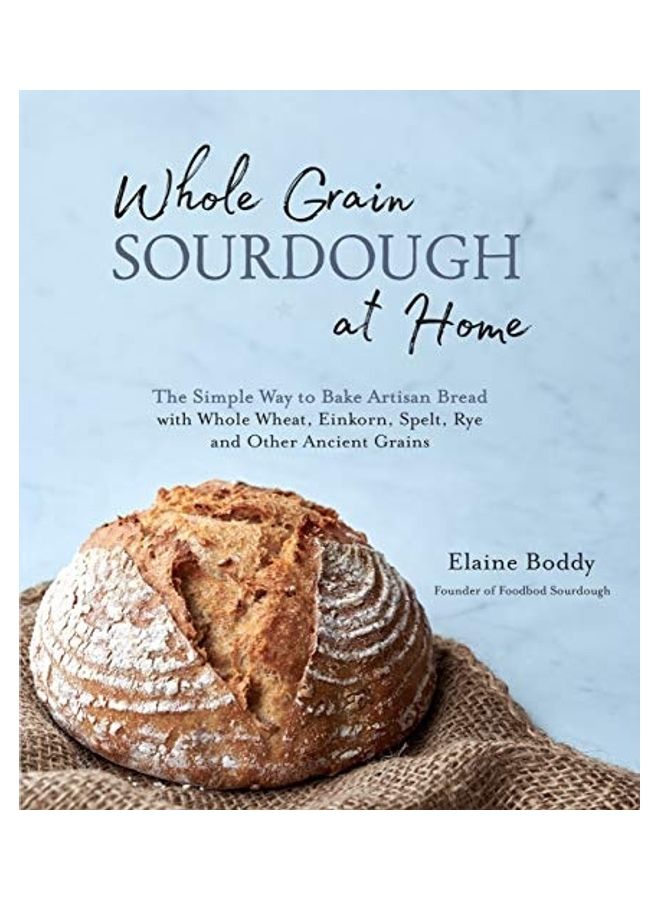 Whole Grain Sourdough At Home - Image 1
