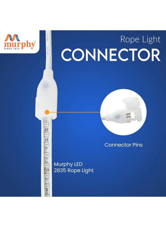 Murphy 220V AC PIN Connector/Adaptor/Cable for LED (SMD 2835-120 LED/Mtr.) Rope Light (Pack of 2) - Image 4
