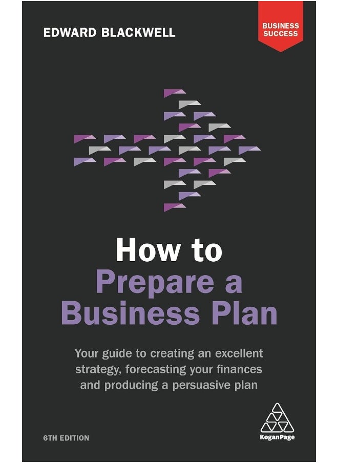 null - How to Prepare a Business Plan: Your Guide to Creating an Excellent Strategy, Forecasting Your Finances and Producing a Persuasive Plan - Image 1
