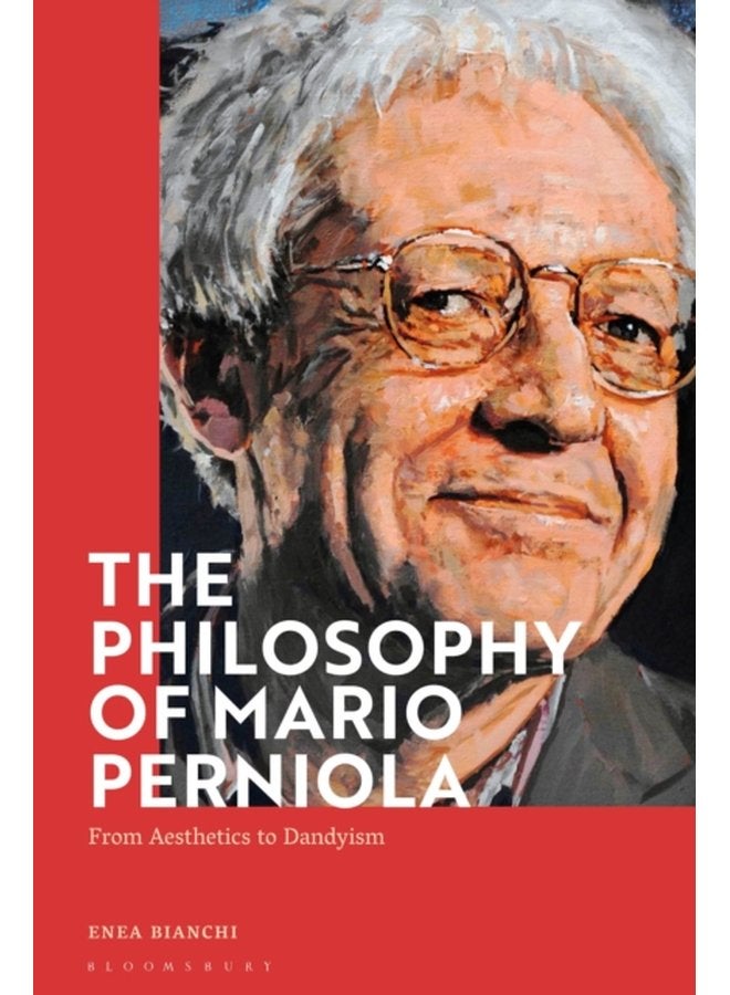The Philosophy of Mario Perniola From Aesthetics to Dandyism - Hardback