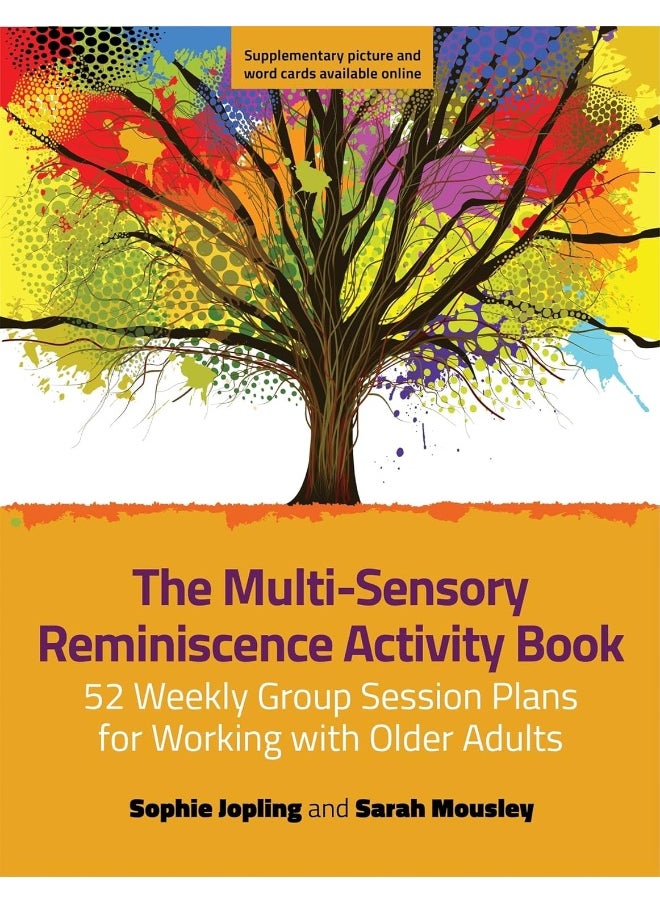 The Multi-Sensory Reminiscence Activity Book: 52 Weekly Group Session Plans for Working with Older Adults  - Image 1