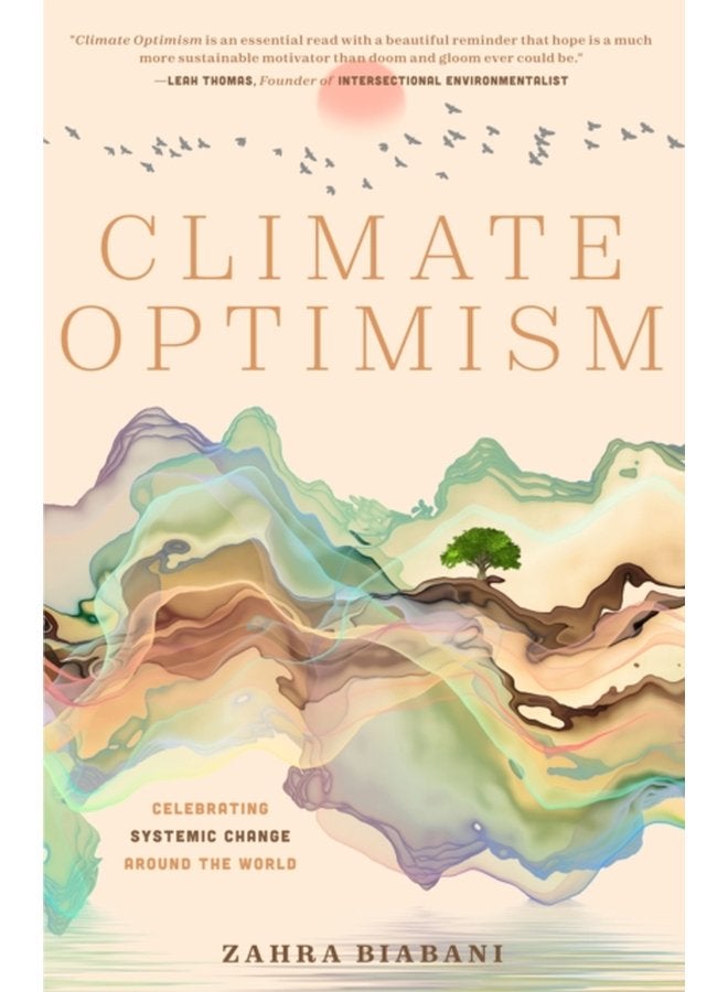 Climate Optimism Celebrating Systemic Change Around the World - Paperback