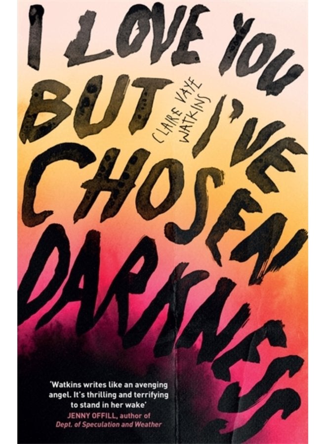 I Love You But I ve Chosen Darkness - Paperback