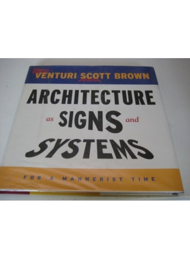 Architecture as Signs and Systems: For a Mannerist Time 