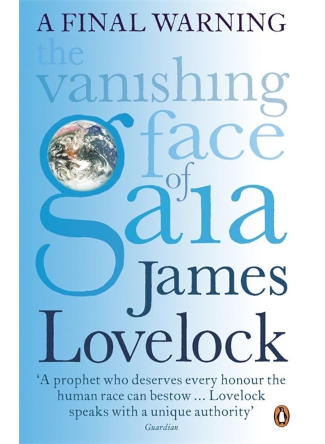 The Vanishing Face of Gaia: A Final Warning 