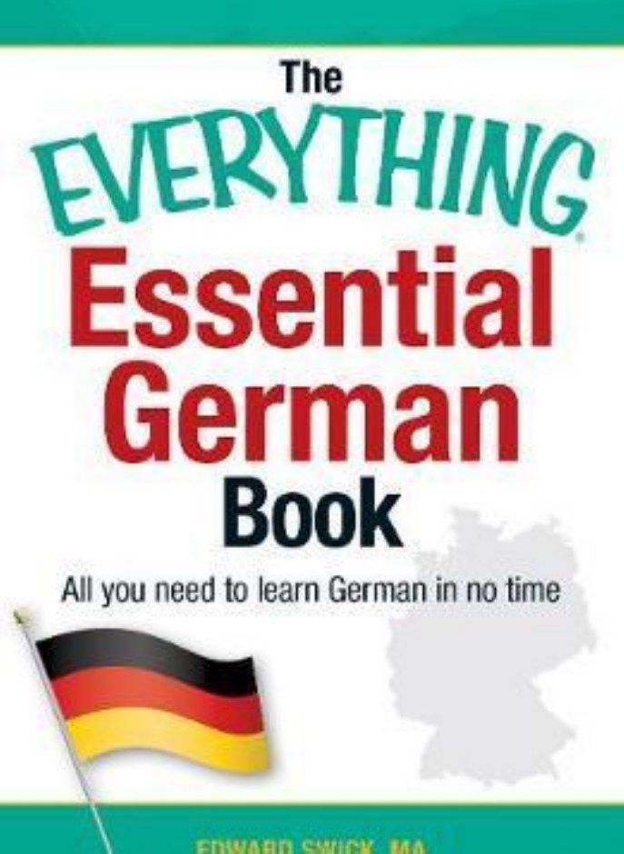 The Everything Essential German Book: All You Need to Learn German in No Time! 