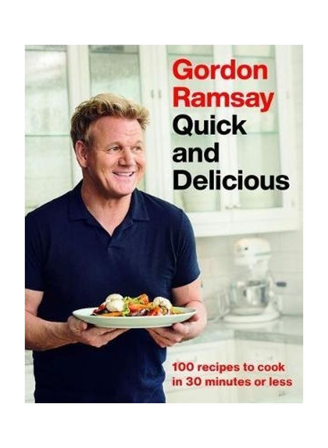 Gordon Ramsay Quick and Delicious: 100 Recipes to Cook in 30 Minutes or Less - Image 2