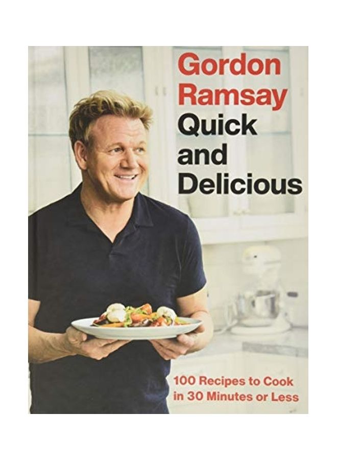 Gordon Ramsay Quick and Delicious: 100 Recipes to Cook in 30 Minutes or Less - Image 1