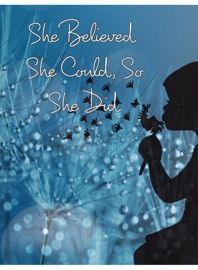 She Believed She Could So She Did Large Inspirational Quote College Ruled Notebook Journal - Hardback