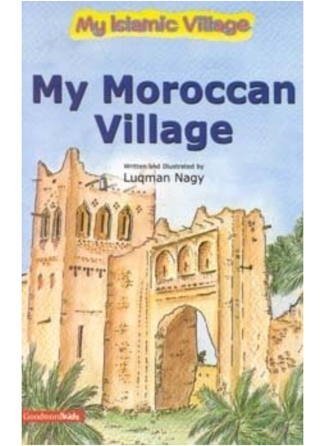 My Moroccan Village My Islamic Village Childrens Kids Book NEW  - Image 4