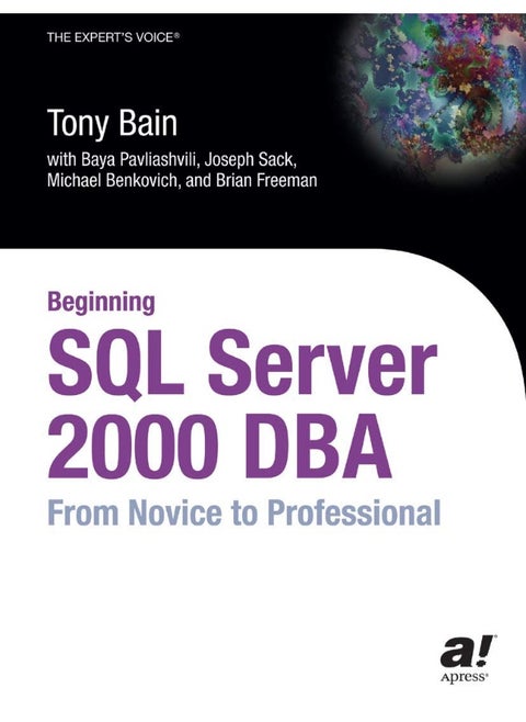 Beginning SQL Server 2000 DBA: From Novice to Professional