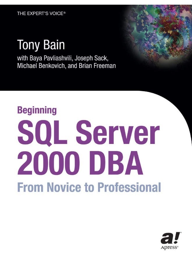 Beginning SQL Server 2000 DBA: From Novice to Professional 
