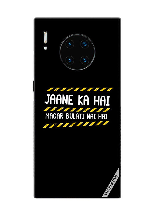 VR CREATIVE Protective Case Cover For Huawei Mate 30 Pro Jaane Ka Hai Design Multicolour - Image 1