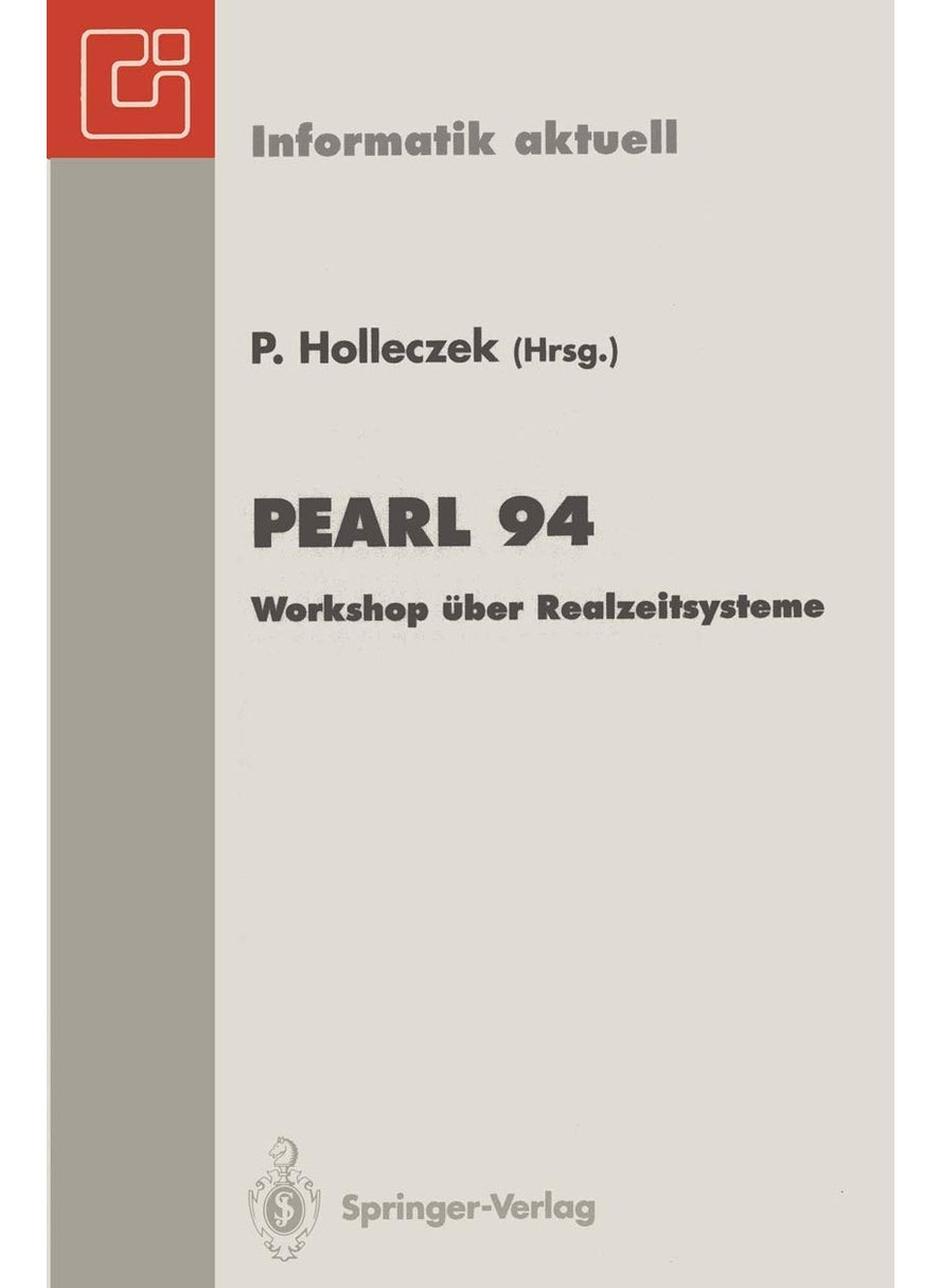 PEARL 94: Workshop über Realzeitsysteme. Fachtagung der GI-Fachgruppe 4.4.2 Echtzeitprogrammierung, PEARL, Boppard, 1./2. Dezember 1994 
