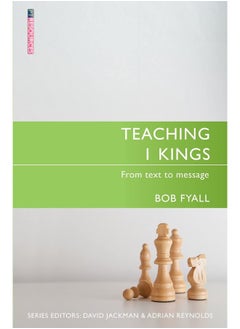 Teaching 1 Kings: From Text to Message 