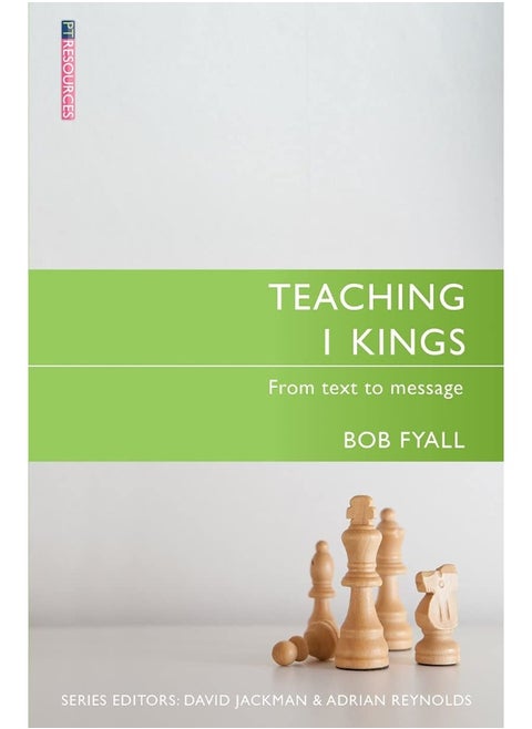 Teaching 1 Kings: From Text to Message