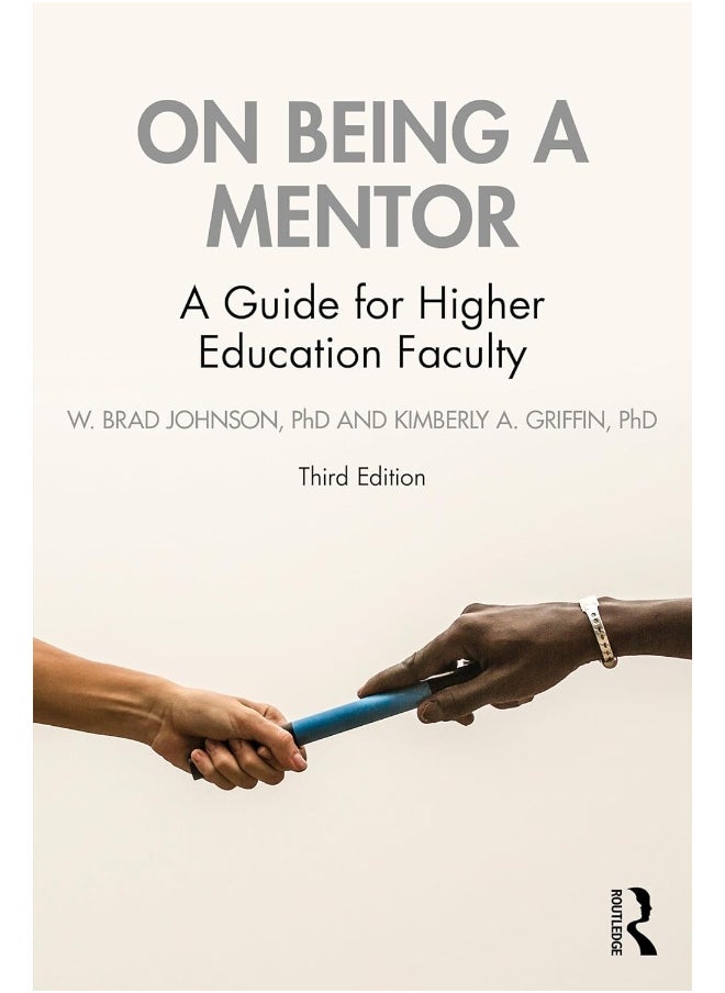 On Being a Mentor: A Guide for Higher Education Faculty 