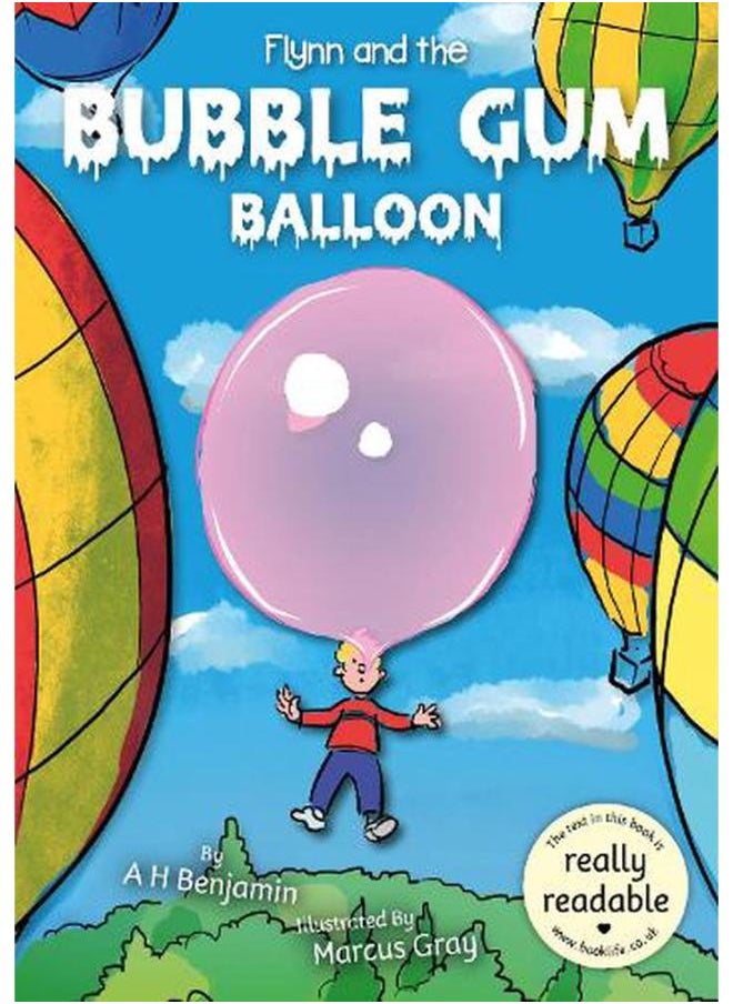 Flynn and the Bubble Gum Balloon BookLife Accessible Readers - Fiction 