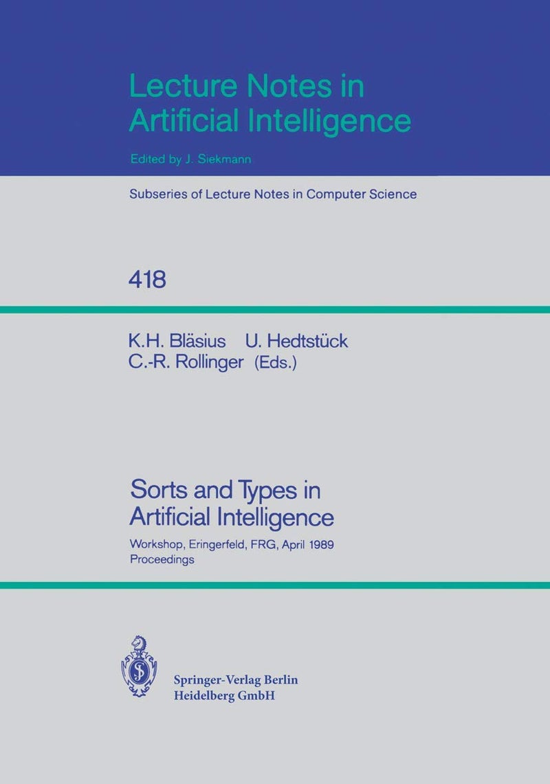 Sorts and Types in Artificial Intelligence: Workshop, Eringerfeld, FRG, April 24-26, 1989. Proceedings