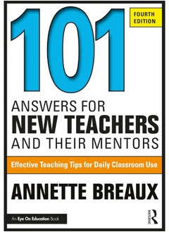 101 Answers for New Teachers and Their Mentors: Effective Teaching Tips for Daily Classroom Use - pzsku/Z1FAD433D9C41F5136CD7Z/45/_/1740557282/5b7a1dec-a02b-4111-a0b8-2145dd644d67