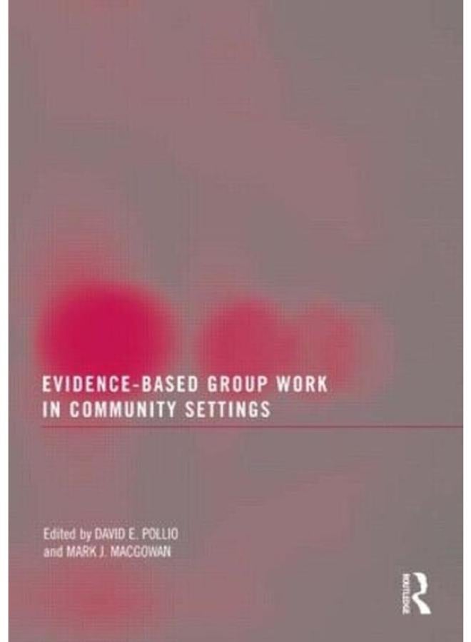 Evidence-Based Group Work in Community Settings