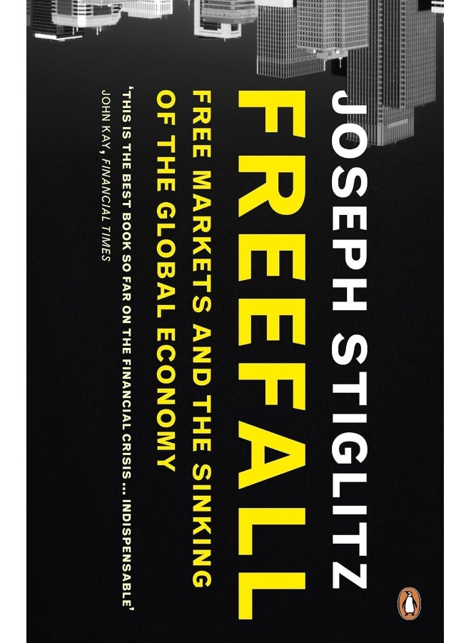 Freefall: Free Markets and the Sinking of the Global Economy 