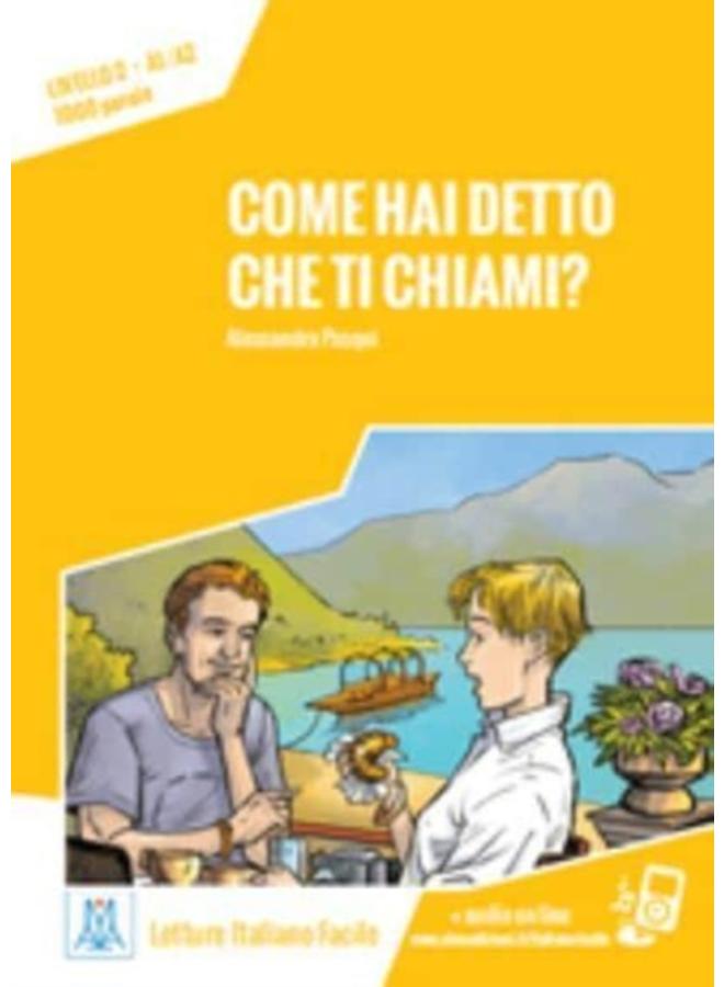Italiano facile : Come hai detto che ti chiami? Libro + online MP3 audio 