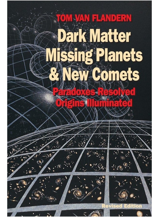 Dark Matter, Missing Planets and New Comets: Paradoxes Resolved, Origins Illuminated - pzsku/Z1FC10C363A641CA2F1FEZ/45/_/1726144996/c2a884d3-915d-4ac6-ab72-af44d043eb10