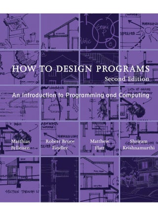 How to Design Programs: An Introduction to Programming and Computing - pzsku/Z1FC3254428BB9364B18EZ/45/_/1744118450/35e9c3fe-d8e6-4c18-bea9-515f1b359b78