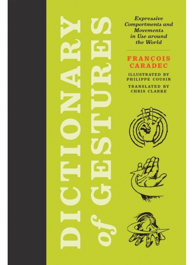 Dictionary of Gestures Expressive Comportments and Movements in Use around the World - Paperback