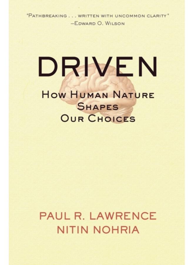 Driven : How Human Nature Shapes Our Choices 