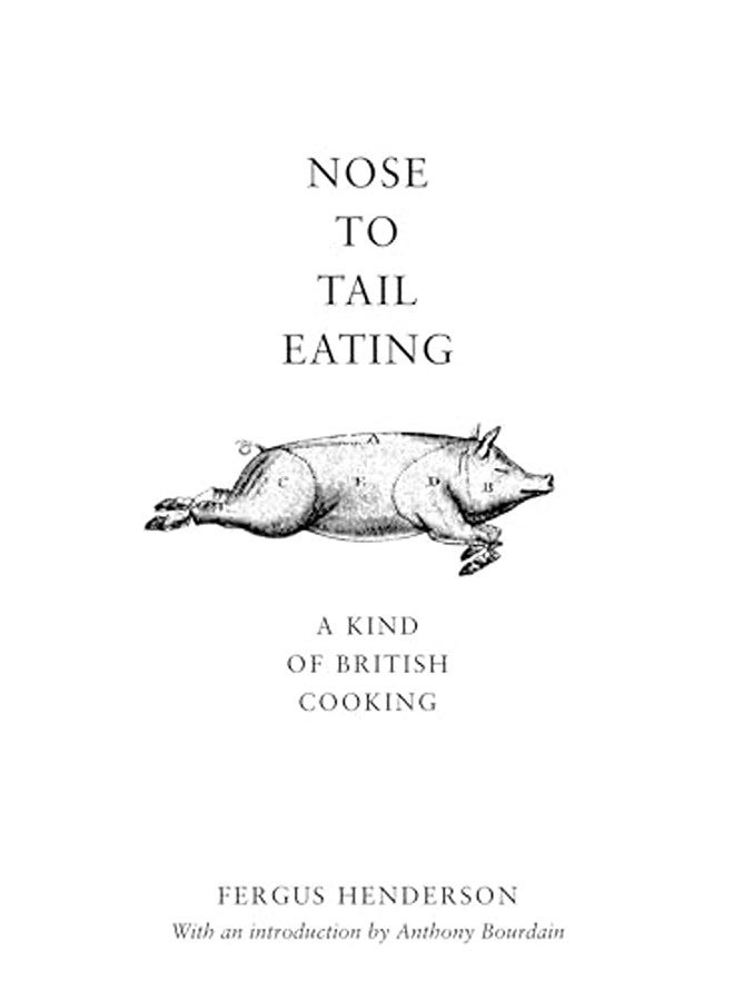 Nose to Tail Eating: A Kind of British Cooking