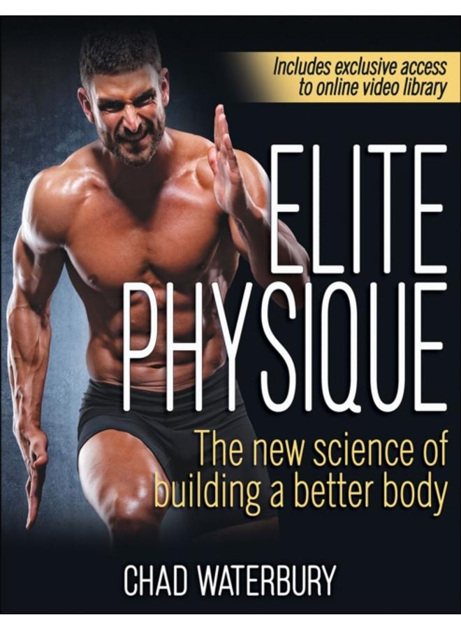 Elite Physique : The New Science of Building a Better Body 