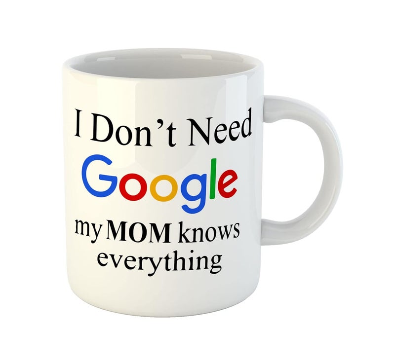 ASHVAH I Dont Need Google My MOM Knows Everything Ceramic Coffee Mug Gift for MomMummyMother on BirthdayMothers Day Anniversary - Image 2