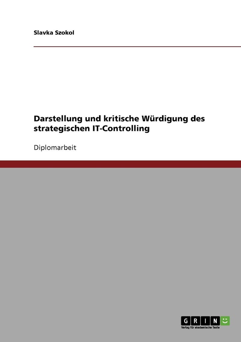Darstellung und kritische Würdigung des strategischen IT-Controlling