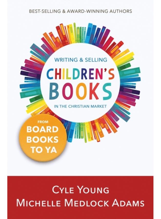 WRITING & SELLING CHILDRENS BOOKS IN THE 