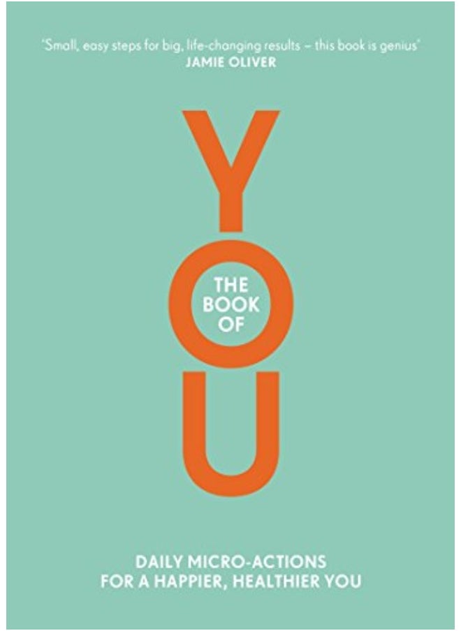 The Book Of You Daily Microactions For A Happier Healthier You 