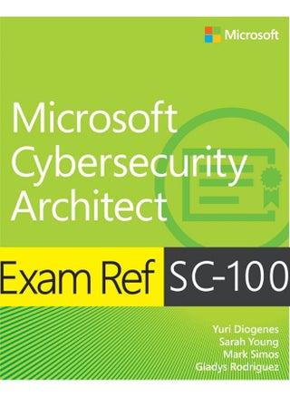 Exam Ref SC-100 Microsoft Cybersecurity Architect - pzsku/Z1FDF060D86C3F2204967Z/45/_/1740733832/c37591fd-43f1-456b-ba8d-6982a5c93298