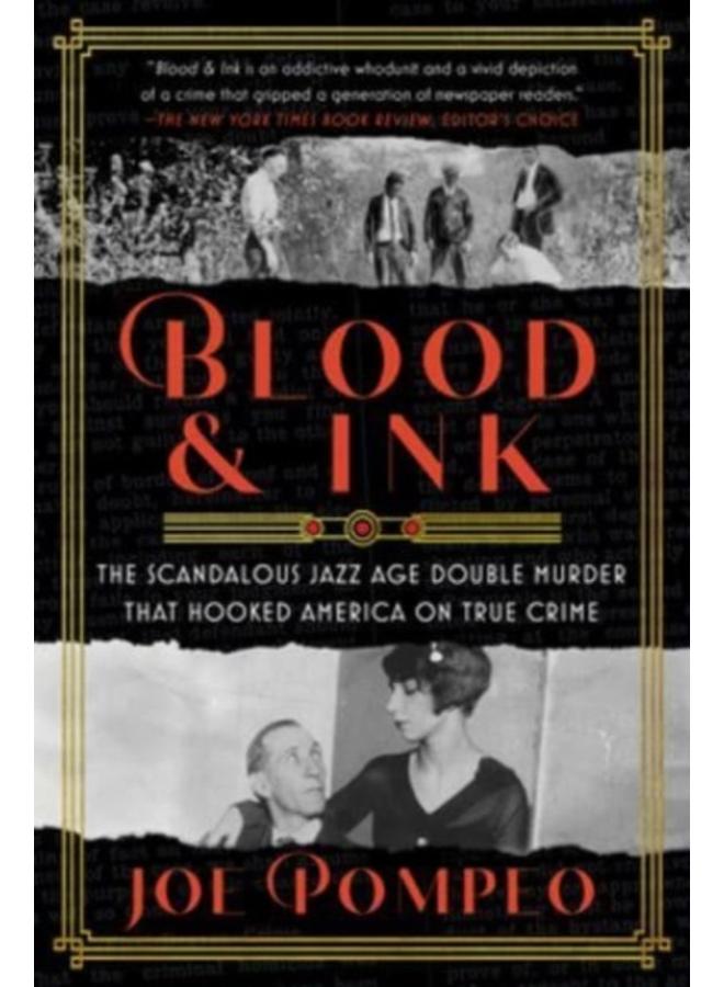 Blood & Ink : The Scandalous Jazz Age Double Murder That Hooked America on True Crime 