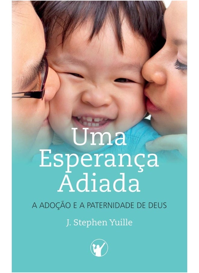 Uma Esperanca Adiada: A Adocao e A Paternidade de Deus  - Image 2
