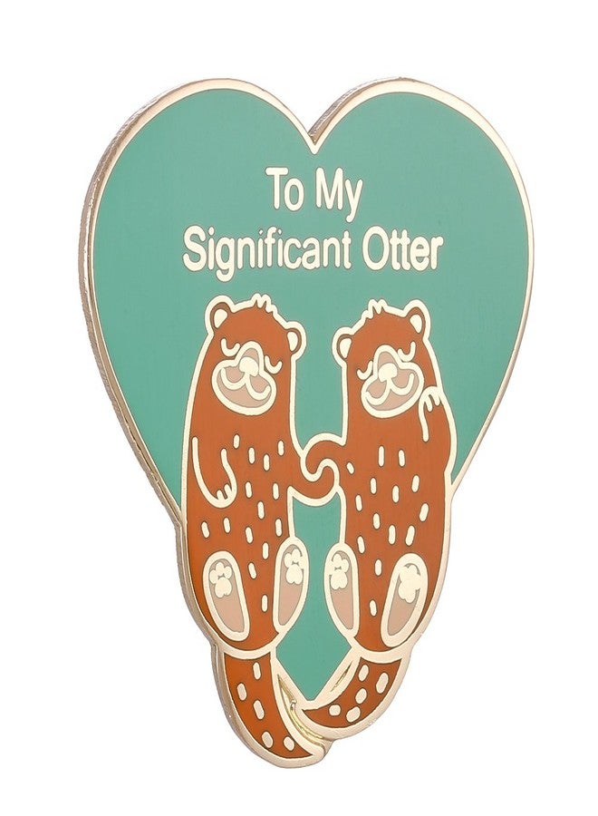 GuDeKe To My Significant Otter Hard Enamel Pin Badge Cute Funny Brooches Gifts for Women - Image 1