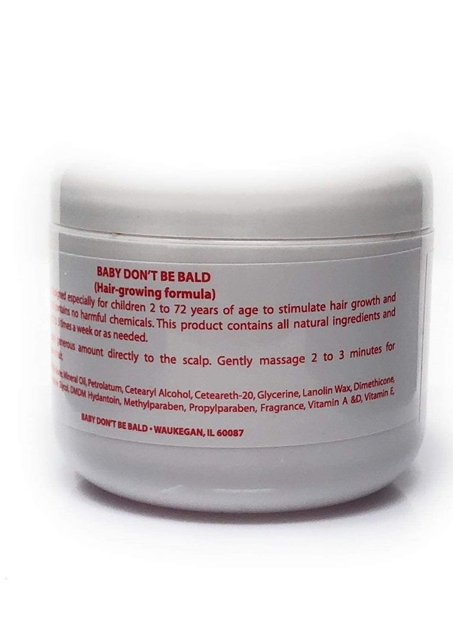 Baby Don't Bald Triple Strength Hair Grow 4 Oz.